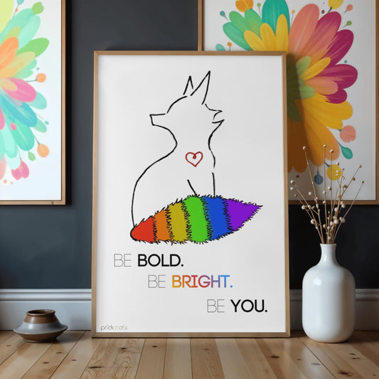 Rainbow Pride | "Be Bold. Be Bright. Be You." | 11x17 Art Print