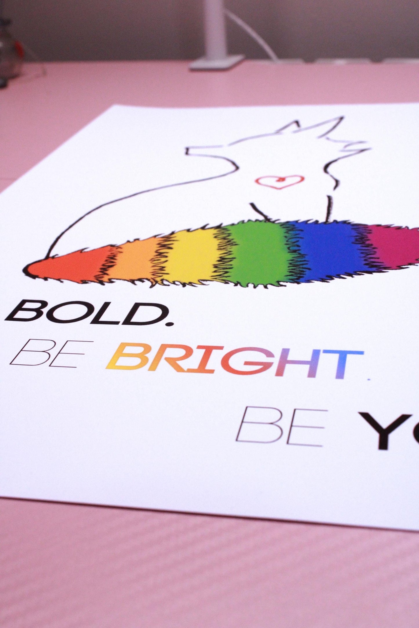 Rainbow Pride | "Be Bold. Be Bright. Be You." | 11x17 Art Print