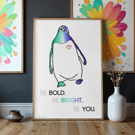 Gay Pride | "Be Bold. Be Bright. Be You." | 11x17 Art Print