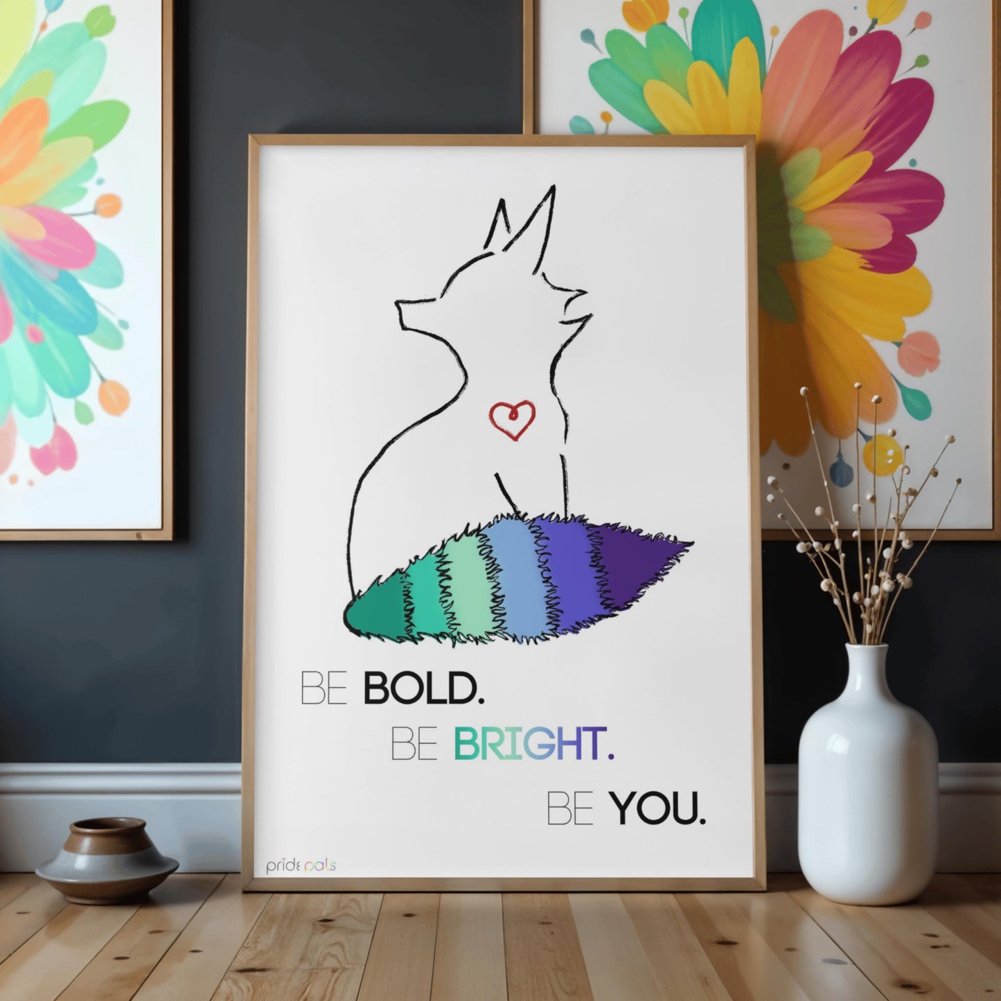 Gay Pride | "Be Bold. Be Bright. Be You." | 11x17 Art Print